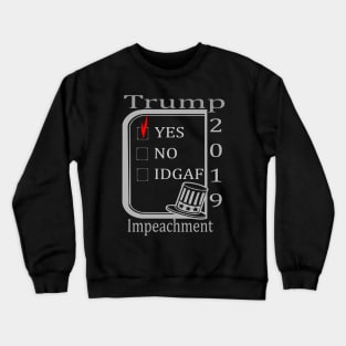 Impeach 2019 - Yes Crewneck Sweatshirt